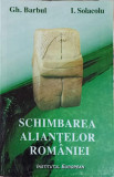 SCHIMBAREA ALIANTELOR ROMANIEI-GH. BARBUL I. SOLACOLU