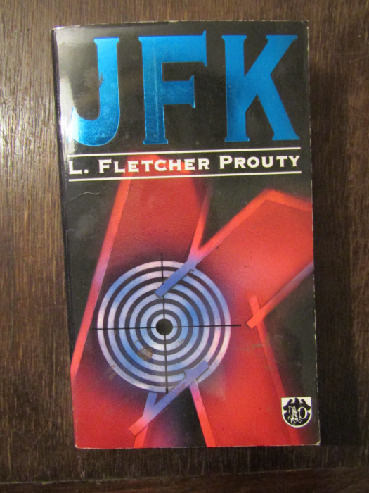 L. Fletcher Prouty - JFK