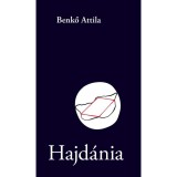 Hajd&aacute;nia - Benkő Attila