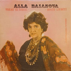 Disc vinil, LP. VREAU SA IUBESC-ALLA BAIANOVA