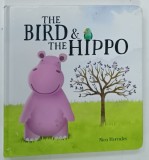 THE BIRD AND THE HIPPO by NICO HERCULES , 2017 * TEXT IN LIMBA ENGLEZA , * BOGAT ILUSTRATA