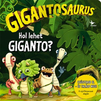 Gigantosaurus - Hol lehet Giganto? foto