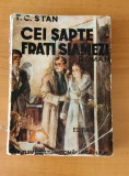 T. C. Stan - Cei șapte frați siamezi (Ed. Cultura Rom&acirc;nească - 1942)