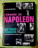G644-Album Epopeea lui Napoleon in 1000 de imagini editie franceza 1964 speciala hartie de calitate gros copertata plastefiata.