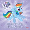My Little Pony. Esti cea mai buna, Rainbow Dash!, Litera