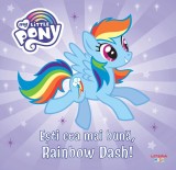 Cumpara ieftin My Little Pony. Esti cea mai buna, Rainbow Dash!