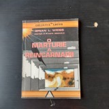 O MARTURIE A REINCARNARII - BRIAN L. WEISS