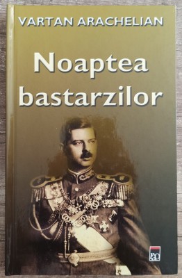 Noaptea bastarzilor - Vartan Arachelian foto