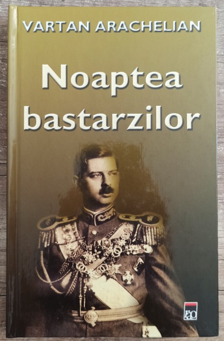 Noaptea bastarzilor - Vartan Arachelian