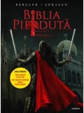 Biblia pierduta. Roman grafic. Partea a treia/Igor Bergler, Sorin Sorasan, Litera