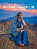Atlasul frumuseții, o nouă călătorie - Hardcover - Humanitas