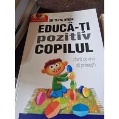 Educa-ti pozitiv copilul - Tanya Byron