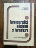 Termoenergetica industriala si termoficare - V. Athanasovici / R3P4F, Alta editura