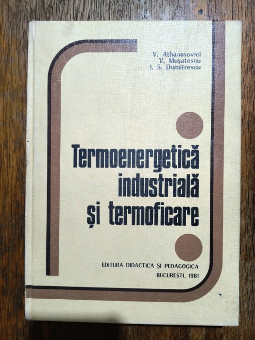 Termoenergetica industriala si termoficare - V. Athanasovici / R3P4F