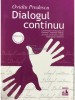 Ovidiu Predescu - Dialogul continuu (Editia: 2011)