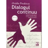 Ovidiu Predescu - Dialogul continuu (Editia: 2011)