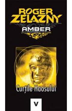 Roger Zelazny - Curțile haosului ( AMBER # V ) foto