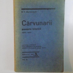 CARVUNARII. POVESTE ISTORICA 1823-1827, EDITIA A II-A de D.V. BARNOSCHI