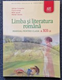 LIMBA SI LITERATURA ROMANA MANUAL PENTRU CLASA A XII-A Costache, Ionita, Lascar, Clasa 12, Limba Romana