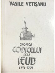 Vasile Vetisanu - Cronica Codicelui de la Ieud 1391-1991 (Editia: 1995) foto