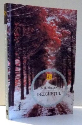 DEZGHETUL de A. D. MILLER , 2011 foto