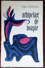 PAN IZVERNA - ARHIPELAG DE NOAPTE (POEME) [volum de debut, 1971] foto