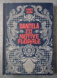 DANTELA CU MOTIVE FLORALE - Elisabeta Iosivoni