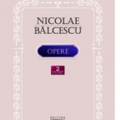 Opere - Nicolae Balcescu vol.2