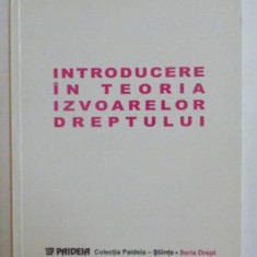 INTRODUCERE IN TEORIA IZVOARELOR DREPTULUI de CORINA ADRIANA DUMITRESCU 1999