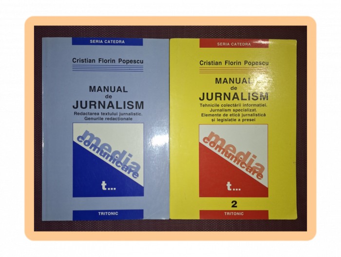 CRISTIAN FLORIN POPESCU&nbsp;-&nbsp;MANUAL DE JURNALISM (VOL. I-II)