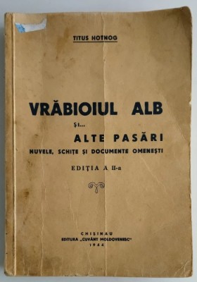 Titus Hotnog - Vrabioiul alb si ... alte pasari [1943] foto