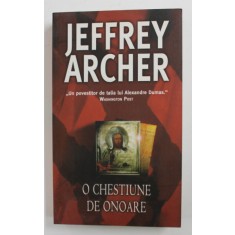 O CHESTIUNE DE ONOARE de JEFFREY ARCHER , 2006