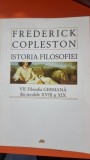 Istoria Filosofiei. VII Filosofia Germana din secolele XVIII-XIX - Frederick Copleston editie brosata