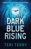 Dark Blue Rising | Teri Terry, 2020, Hodder &amp; Stoughton Ltd
