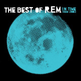 In Time - The Best Of R.E.M. | R.E.M., UMC