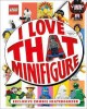 Love That Minifigure LEGO (Fara Minifigurina), DK, 2015, 206 Pagini - Roman