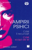 Vampirii Psihici, Stephane Clerget - Editura Niculescu