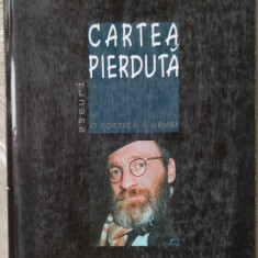 ION MURESAN - CARTEA PIERDUTA: O POETICA A URMEI (ESEURI, editia princeps 1998)