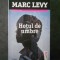 MARC LEVY - HOTUL DE UMBRE