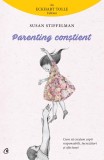 Parenting constient. Cum sa creștem copii responsabili, increzatori si afectuosi - Editura Curtea Veche