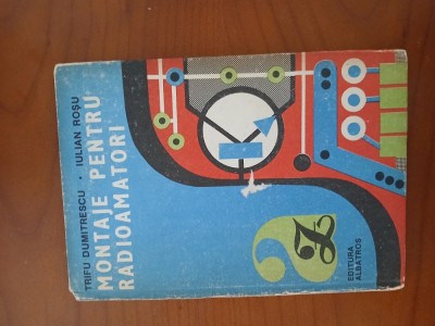 Montaje Pentru Radioamatori-Trifu Dumitrescu foto