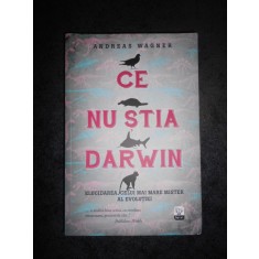 ANDREAS WAGNER - CE NU STIA DARWIN