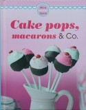 Cake pops, macarons and Co.