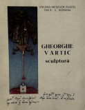 Gheorghe Vartic, Sculptură
