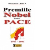 Premiile Nobel pentru pace (1901-2006) - Mihai Stefan Chirca