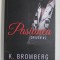 PASIUNEA , DRIVEN #2 de K. BROMBERG , 2021