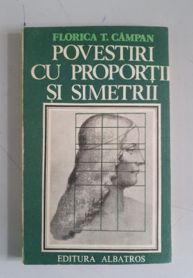 Florica T. Campan - Povestiri cu proportii si simetrii foto