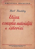 C8761N Etica și concepția materialistă a istorie de Karl Kautsky, fără an, Editura Partidului Social Democrat