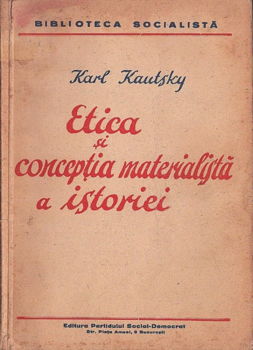 C8761N Etica și concepția materialistă a istorie de Karl Kautsky, fără an, Editura Partidului Social Democrat