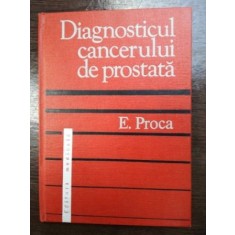 Diagnosticul cancerului de prostata- E. Proca